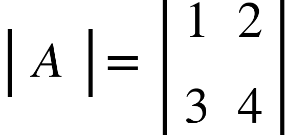 {"mathml":"<math style=\"font-family:stix;font-size:16px;\" xmlns=\"http://www.w3.org/1998/Math/MathML\"><mstyle mathsize=\"16px\"><mfenced open=\"|\" close=\"|\"><mtable><mtr><mtd><mi>A</mi></mtd></mtr></mtable></mfenced><mo>=</mo><mo>&#xA0;</mo><mfenced open=\"|\" close=\"|\"><mtable><mtr><mtd><mn>1</mn></mtd><mtd><mn>2</mn></mtd></mtr><mtr><mtd><mn>3</mn></mtd><mtd><mn>4</mn></mtd></mtr></mtable></mfenced></mstyle></math>","truncated":false}