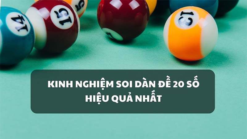 Chia sẻ kinh nghiệm từ cao thủ: Bí kíp chinh phục dàn đề 20 số bất tử