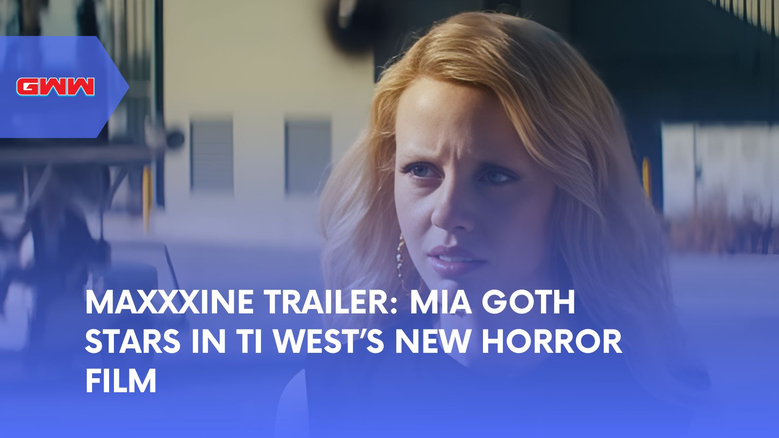MaXXXine Trailer: Mia Goth Stars in Ti West’s New Horror Film