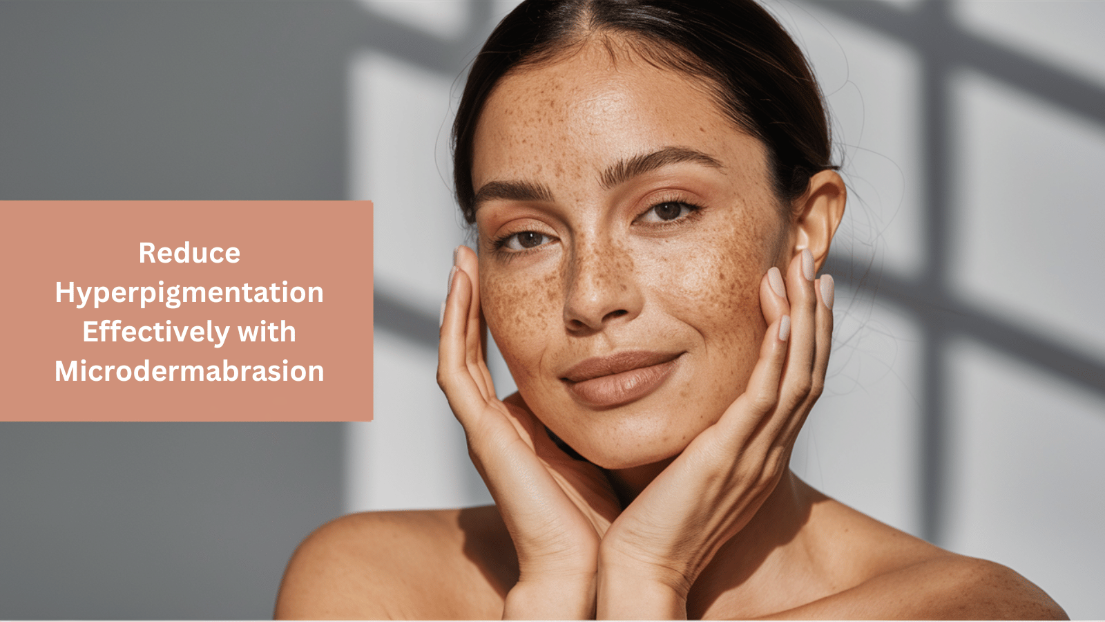 How Does Microdermabrasion Process Help in Reducing Hyperpigmentation