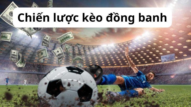 Chiến lược Kèo Đồng Banh