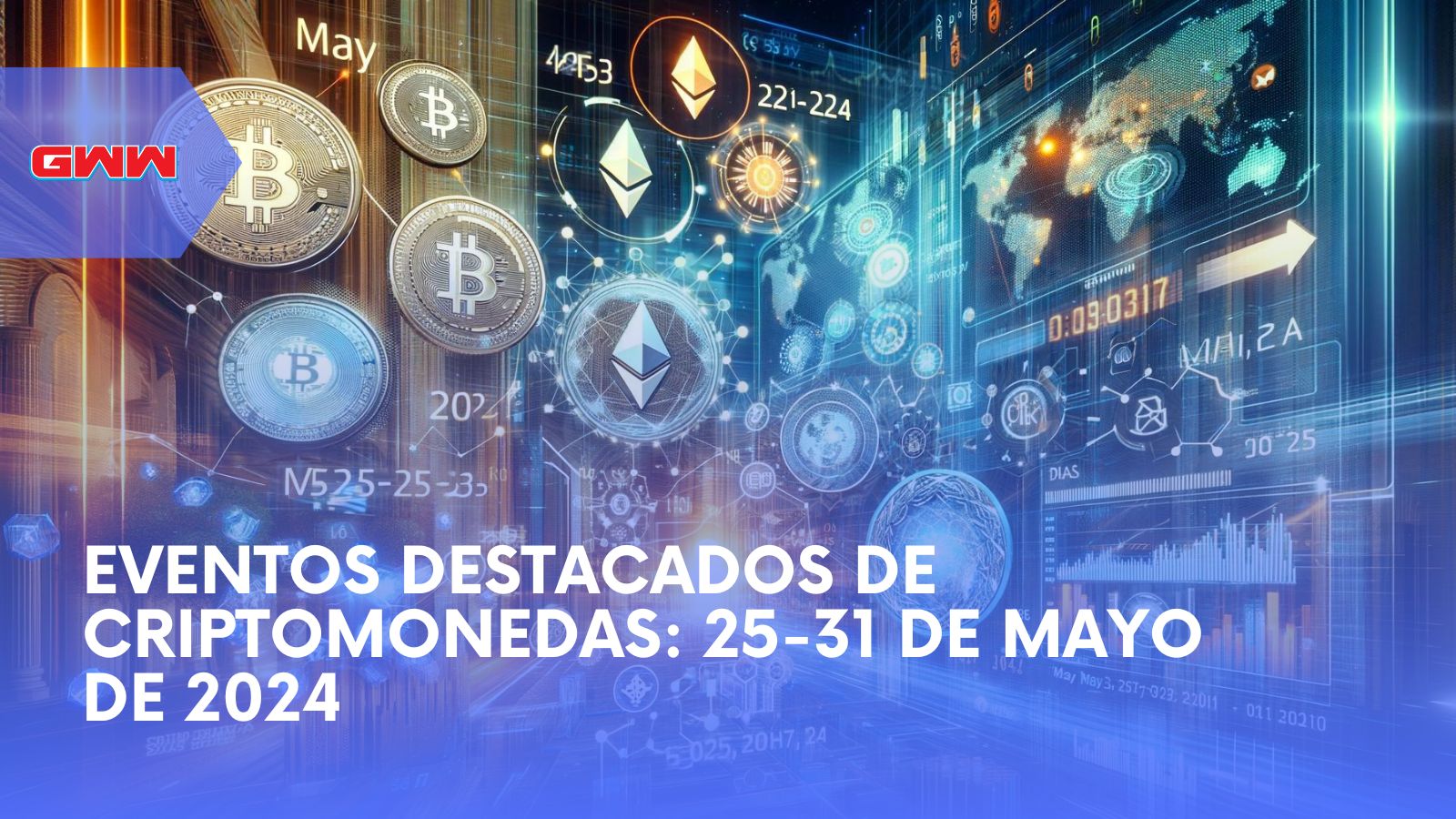 Eventos destacados de criptomonedas: 25-31 de mayo de 2024