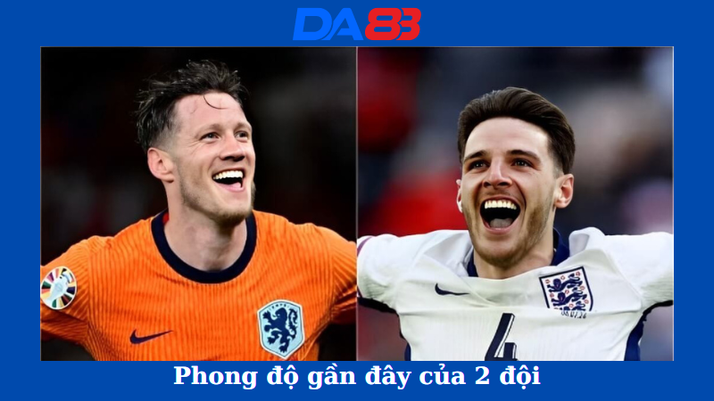 Phong độ của Hà Lan vs Anh