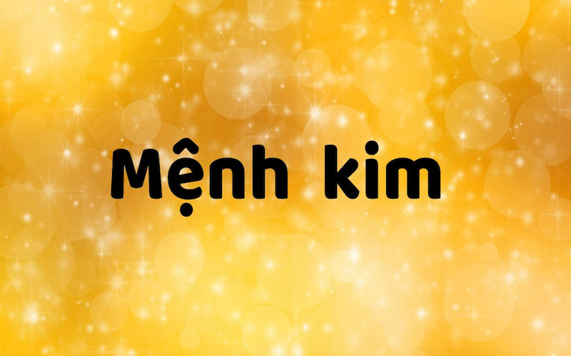 Đặc điểm mệnh Kim