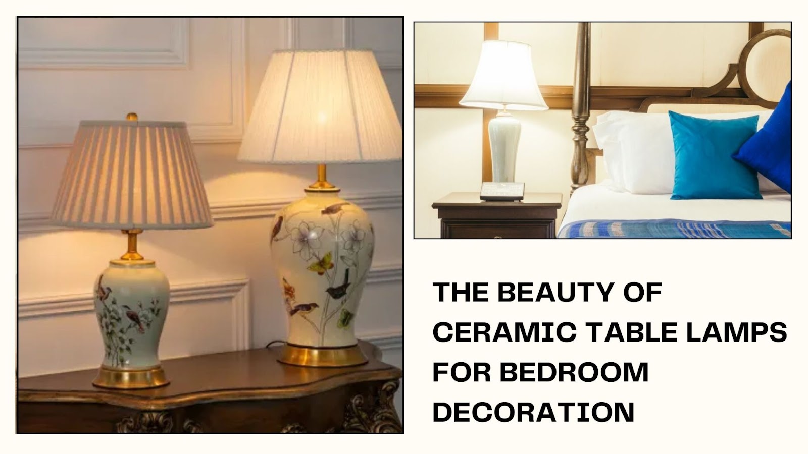 The Beauty of Ceramic Table Lamps for Bedroom Decoration