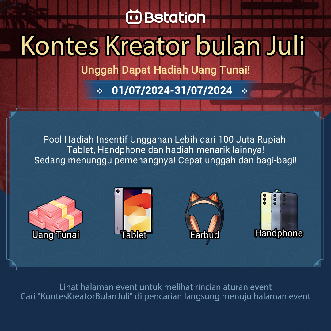 Ikuti Kontes Kreator Bstation Juli: Tunjukkan Kreativitasmu dan Raih Hadiah Fantastis! - Otaku Mobileague