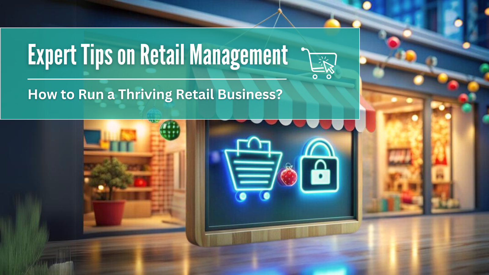 Tips on retail management