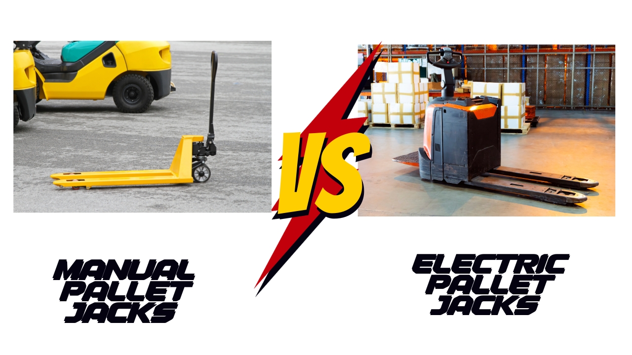 Manual and Electric Pallet Jacks