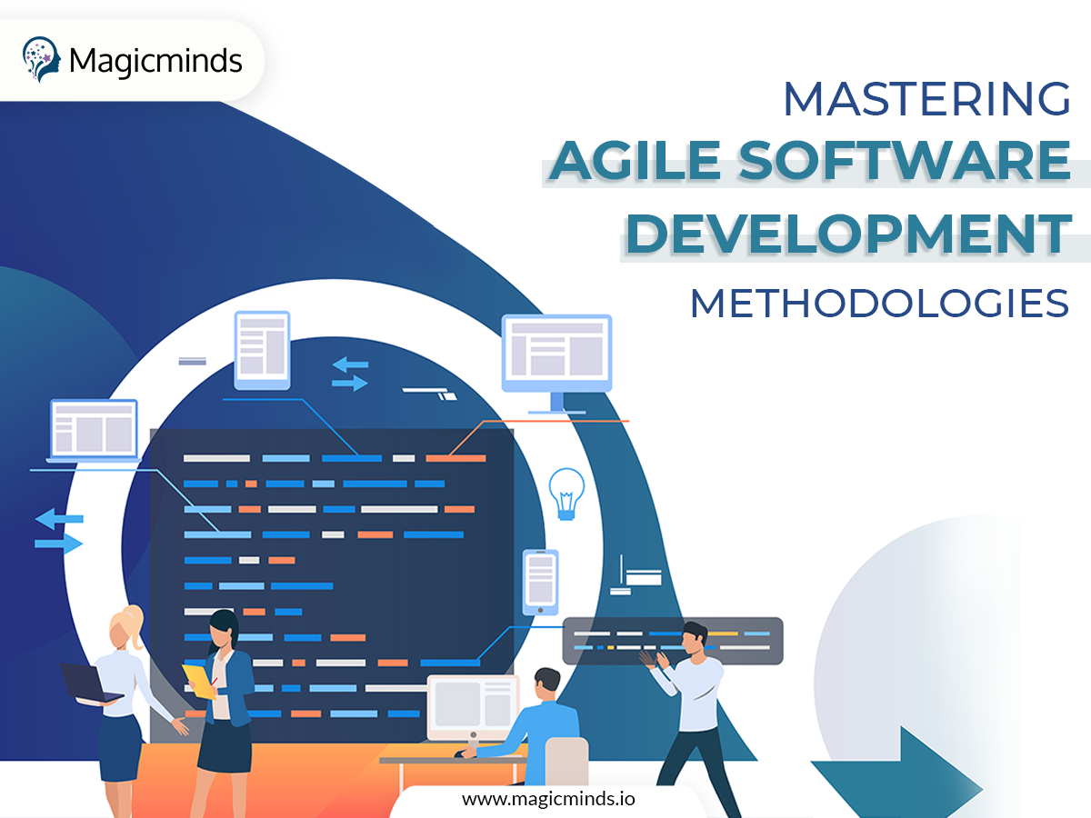 mastering agile software development methodologies