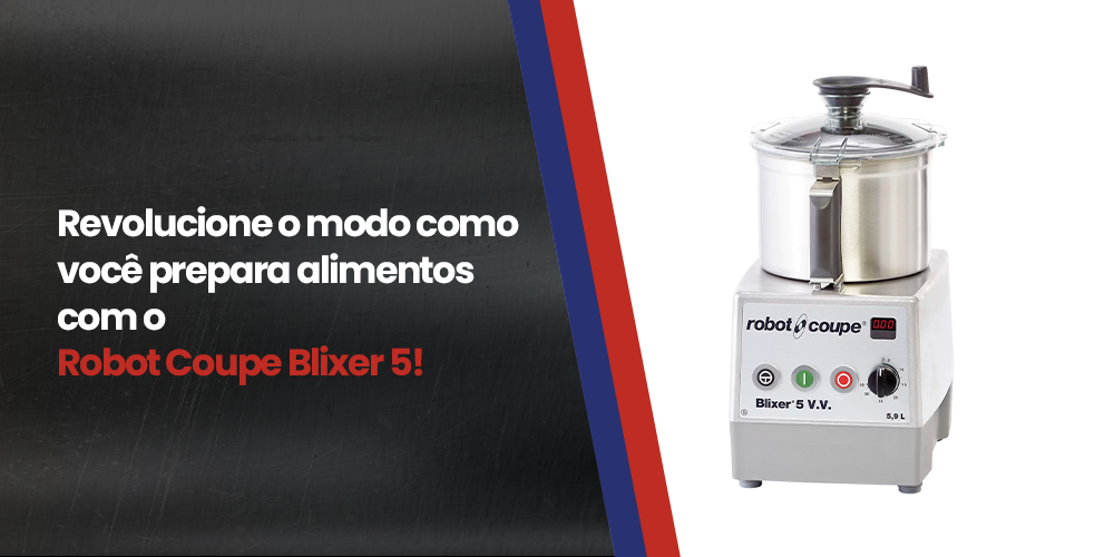Revolucione o modo como você prepara alimentos com o Robot Coupe Blixer 5!