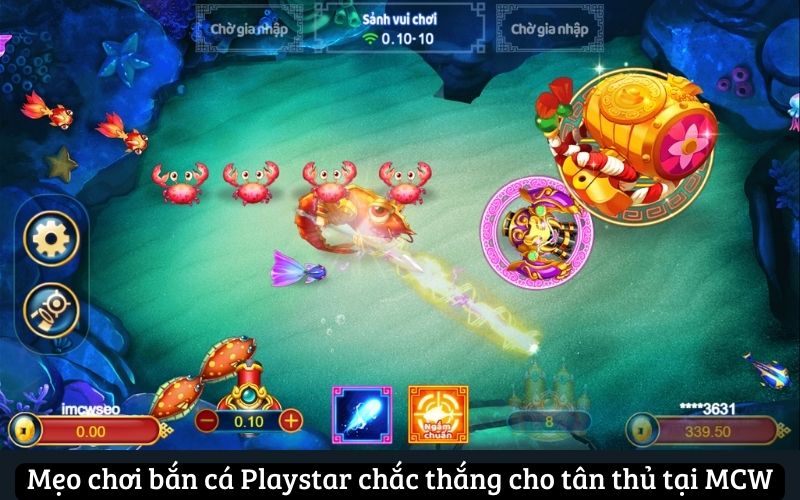 Mẹo chơi bắn cá Playstar chắc thắng cho tân thủ tại MCW