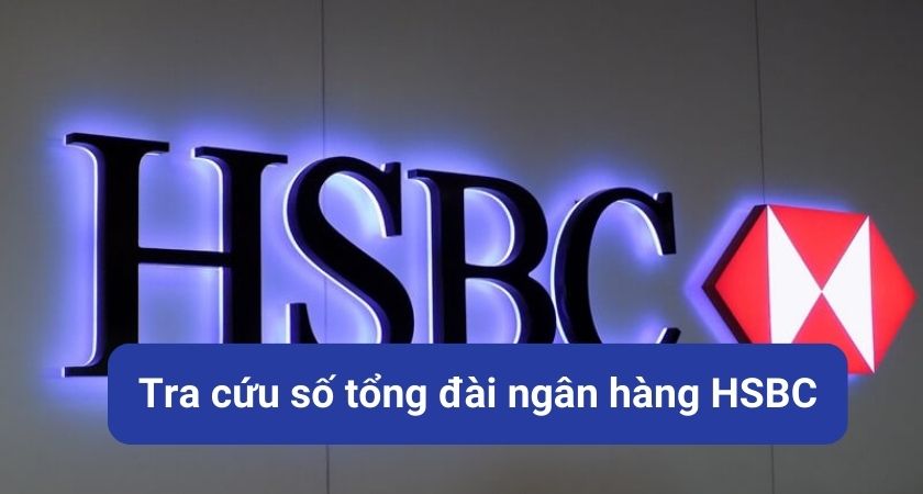 Tổng đài ngân hàng HSBC