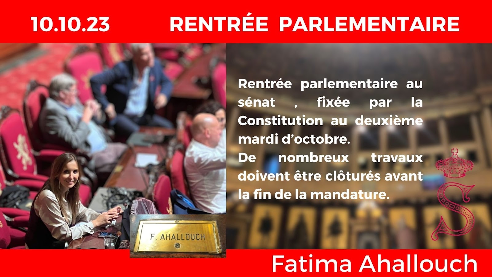 Peut être une image de texte qui dit ’10.10.23 RENTRÉE PARLEMENTAIRE au la Rentrée parlementaire sénat fixée par Constitution au deuxième mardi d'octobre. De nombreux travaux travaux doivent être avant la fin de la mandature. loturés F. AHALLOUCH Fatima Ahallouch’