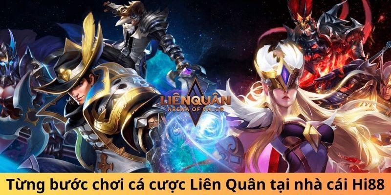 Từng bước chơi cá cược Liên Quân tại nhà cái Hi88