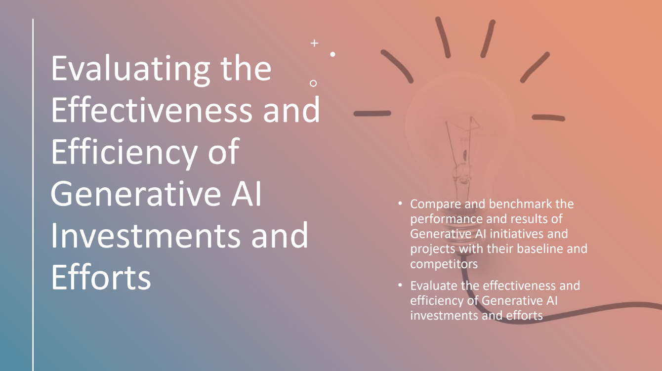 Evaluating the effectiveness and efficiency of generative AI investments and efforts