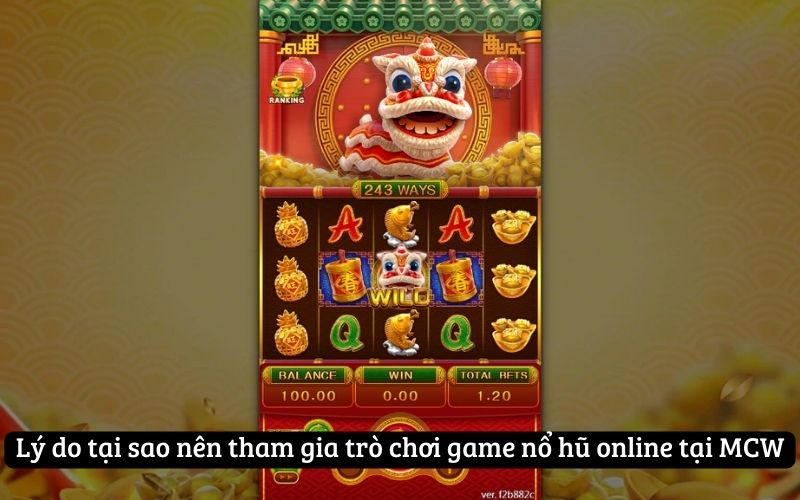 Lý do tại sao nên tham gia trò chơi game nổ hũ online tại MCW