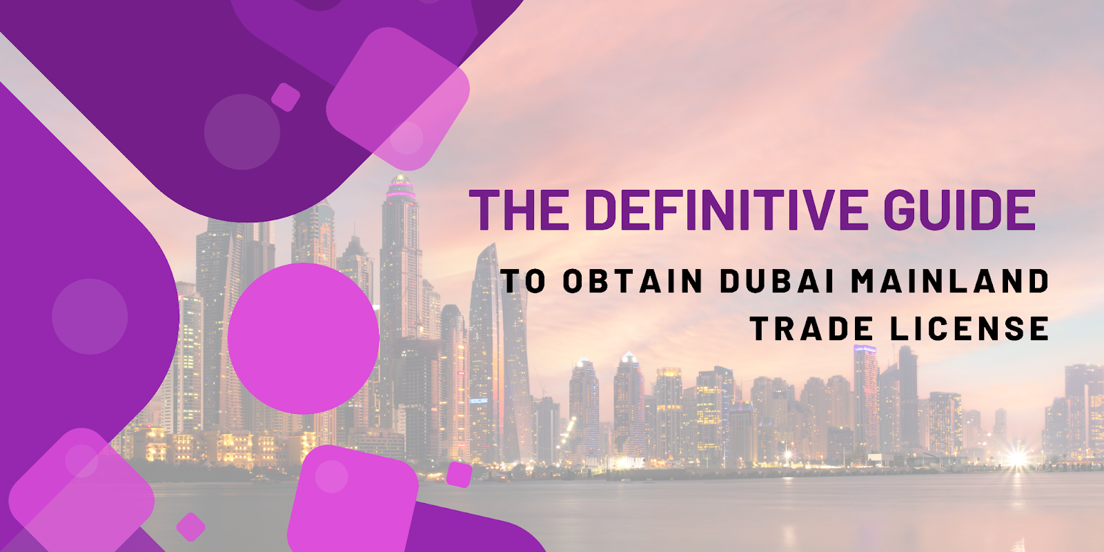 The Definitive Guide To Obtain Dubai Mainland Trade License