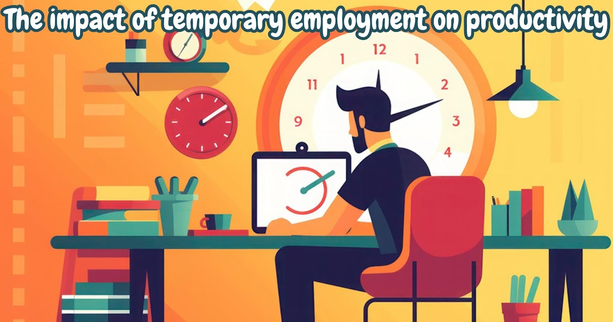 The impact of temporary employment on productivity