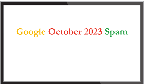 به‌روزرسانی هرزنامه اکتبر 2023 Google – یک عامل مهم که باید بدانید!