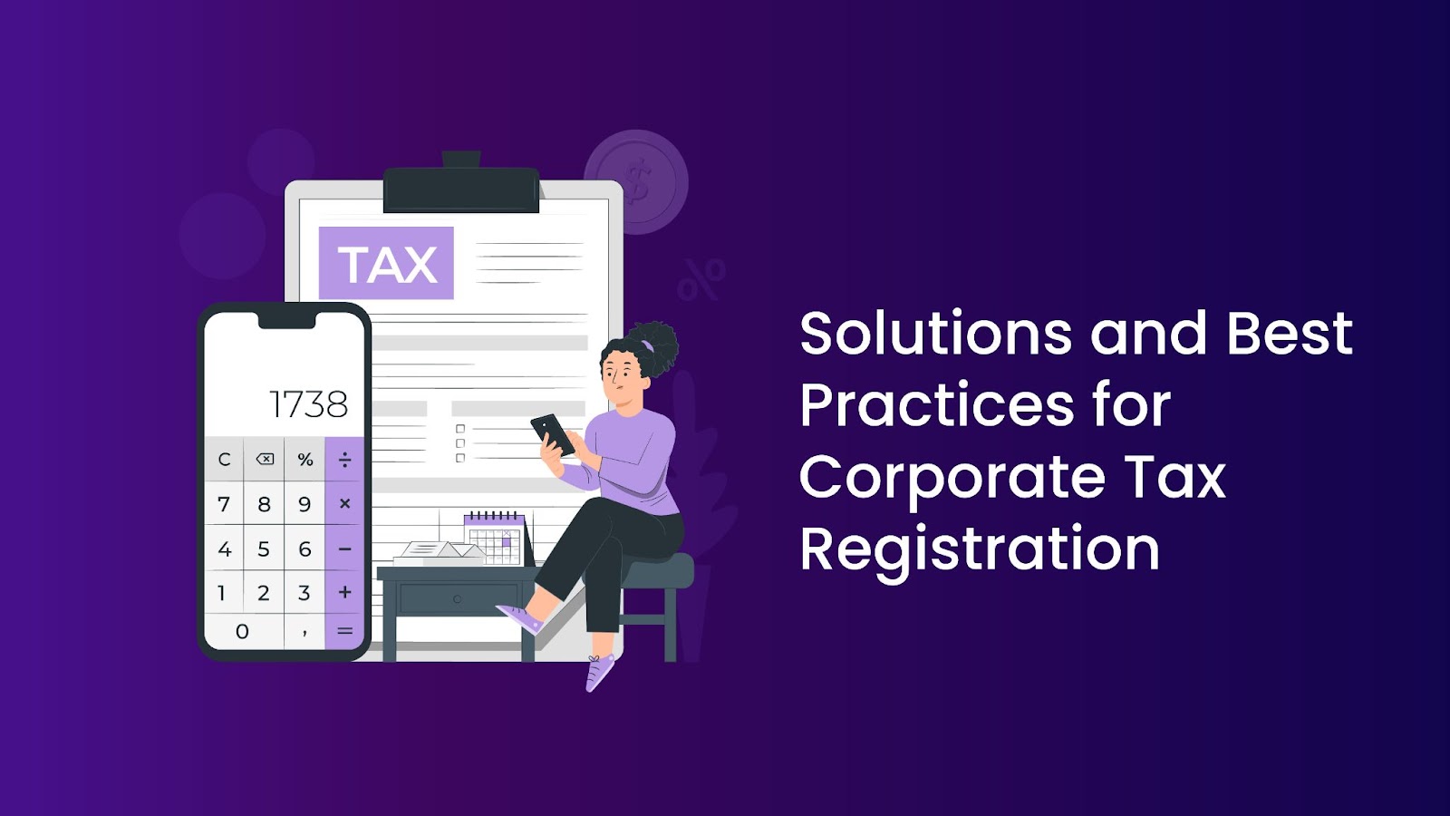 Solutions and Best Practices for Corporate Tax Registration