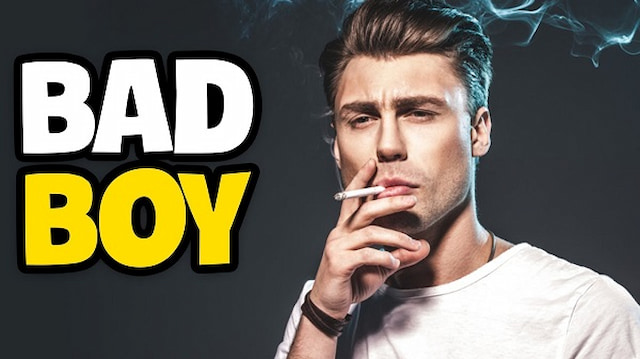 Đặc điểm của bad boy là gì?