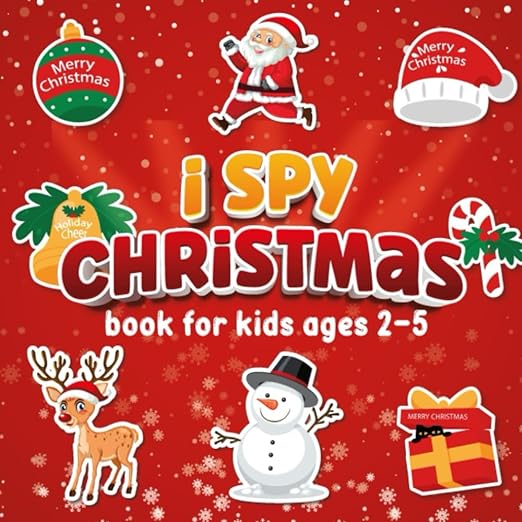 I Spy - Everything Christmas Book for Kids Ages 2-5 : Toddler Activity  Books And Guessing Game For Kids, Toddlers and Preschool, Christmas Gifts  For Kids (Paperback) 