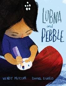 Lubna and Pebble : Meddour, Wendy, Egnéus, Daniel: Amazon.co.uk: Books