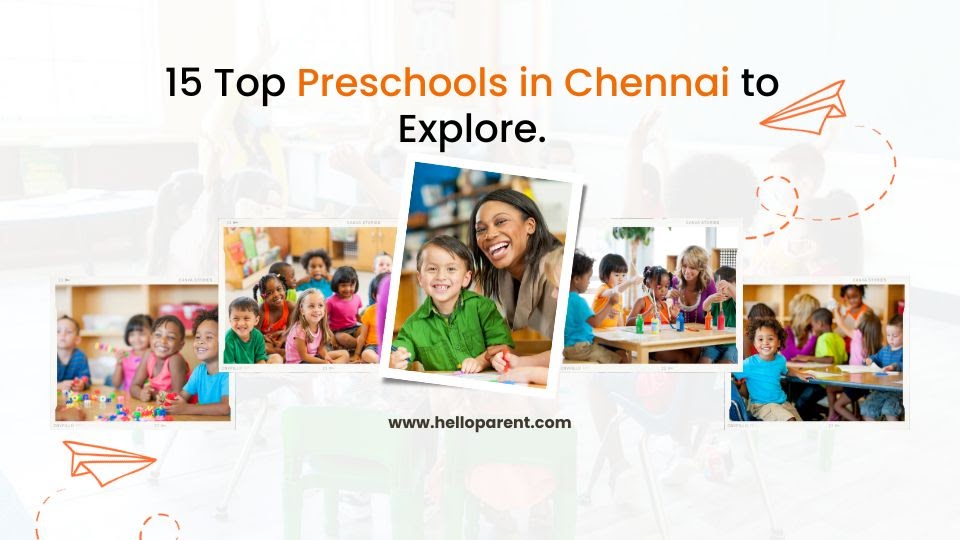 Explore The Top 15 Preschools In Chennai