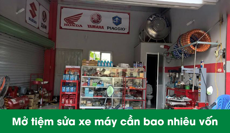 mở tiệm sửa xe máy cần bao nhiêu vốn