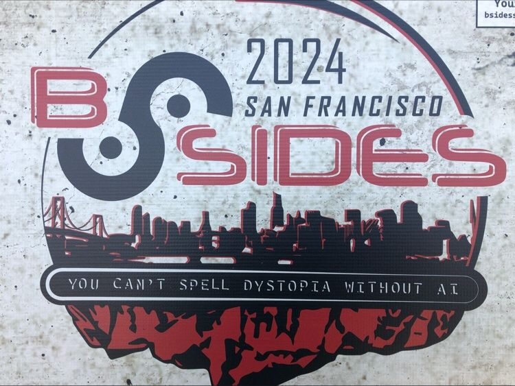 BSidesSF 2024: A Community Event Anchored To Hope For The Future Of Security