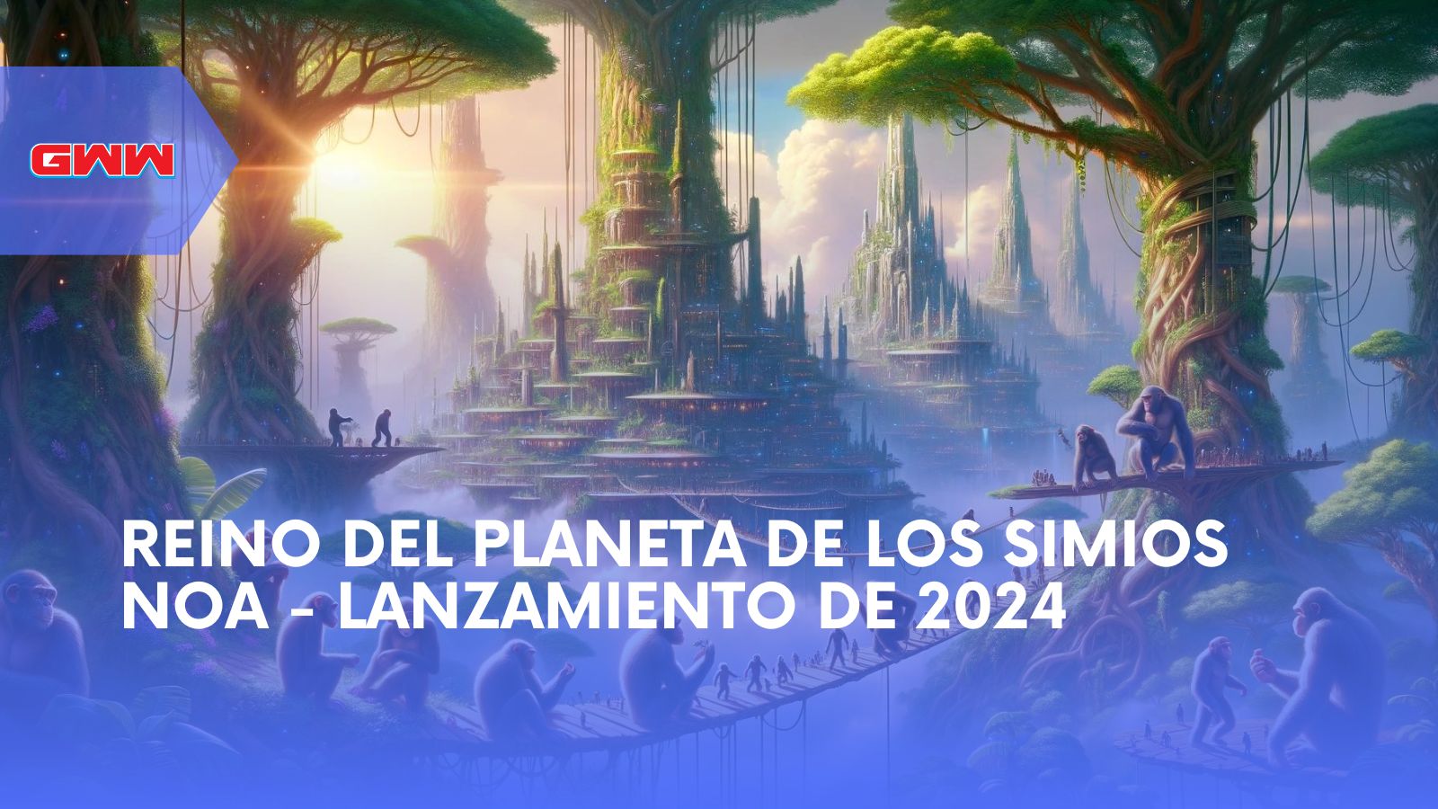 Reino del Planeta de los Simios Noa - Lanzamiento de 2024