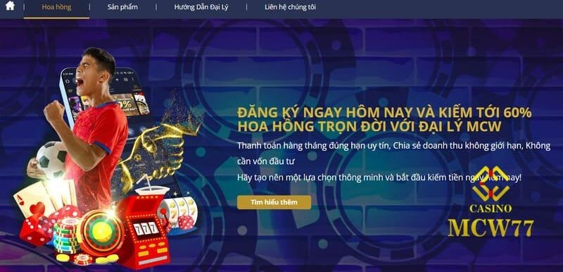 Đăng ký đại lý MCW77 để có cơ hội kiếm hoa hồng cực hấp dẫn