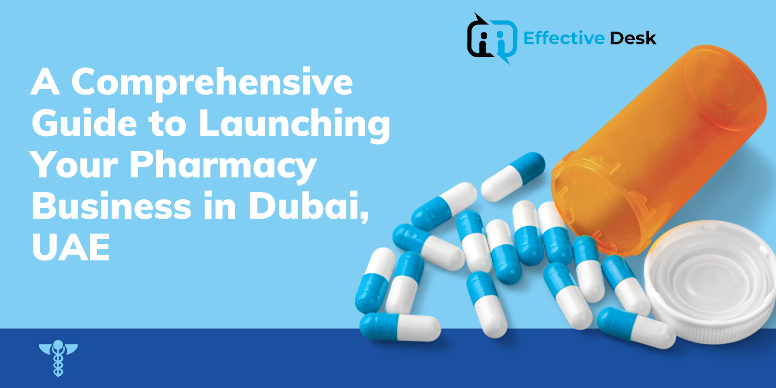 A Comprehensive Guide to Launching Your Pharmacy Business in Dubai, UAE

