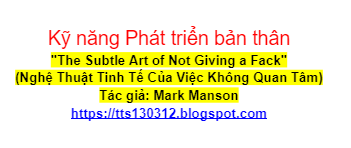 Tóm tắt Cuốn sách "The Subtle Art of Not Giving a Fack" của tác giả Mark Manson trên Blog Tóm tắt sách TTS130312