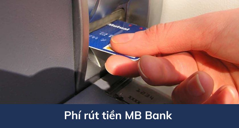 Phí rút tiền MB Bank