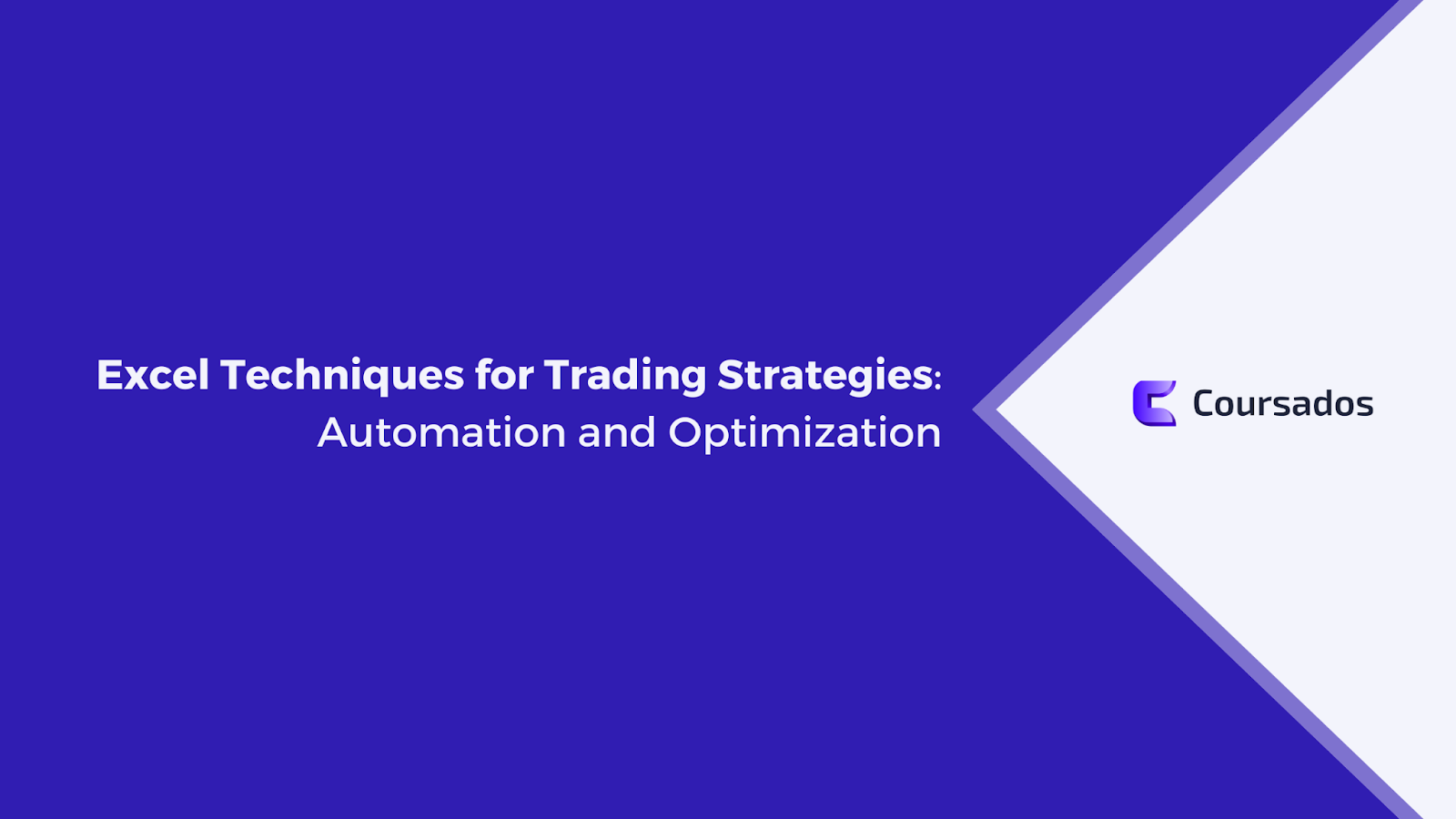 Excel Techniques for Trading Strategies: Automation and Optimization