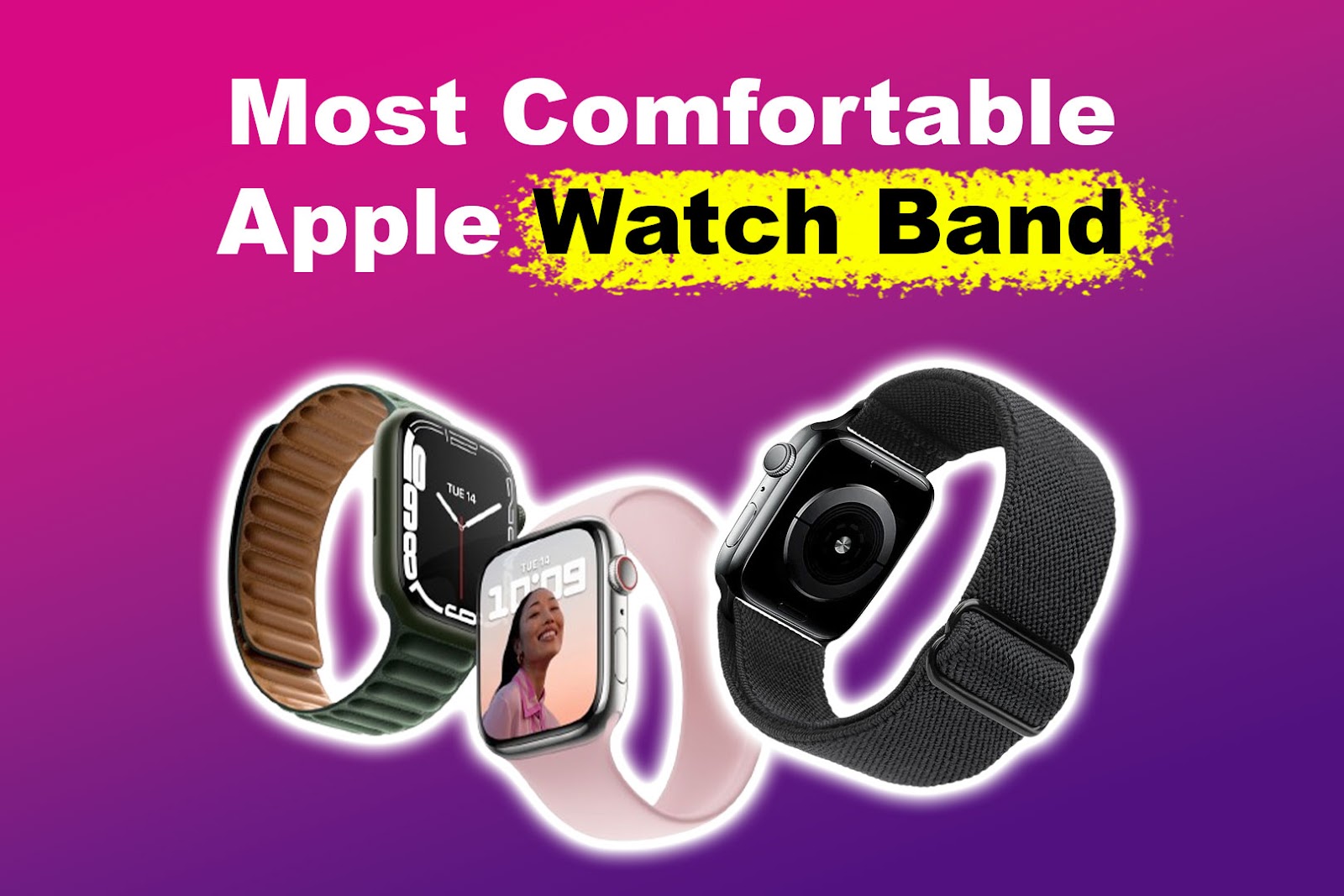 Most Comfortable Apple Watch Band