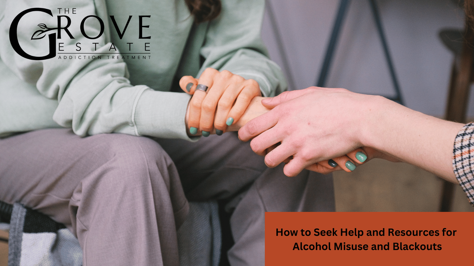 How to Seek Help and Resources for Alcohol Misuse and Blackouts