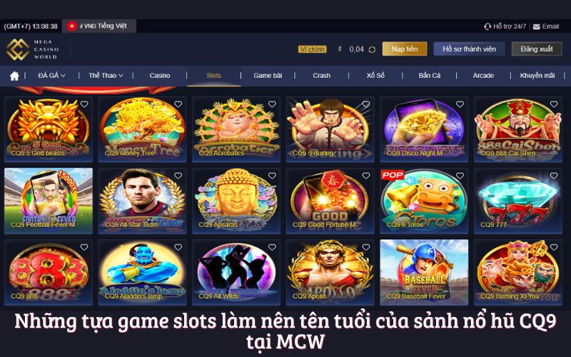 Những tựa game slots làm nên tên tuổi của sảnh nổ hũ CQ9 tại MCW