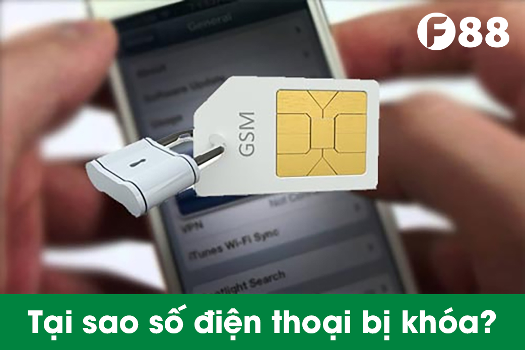 Tại sao số điện thoại bị khóa?