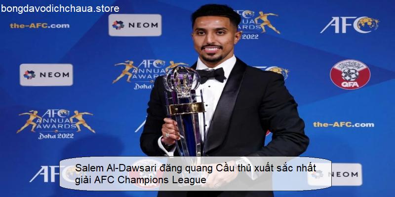 Salem Al-Dawsari và danh hiệu Cầu thủ xuất sắc nhất AFC Champions League