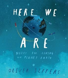Here We Are: The phenomenal international bestseller from Oliver Jeffers :  Jeffers, Oliver, Jeffers, Oliver: Amazon.co.uk: Books