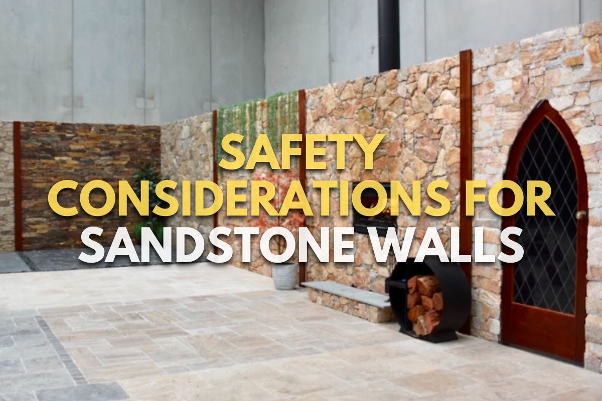 Safety Considerations for Sandstone Walls