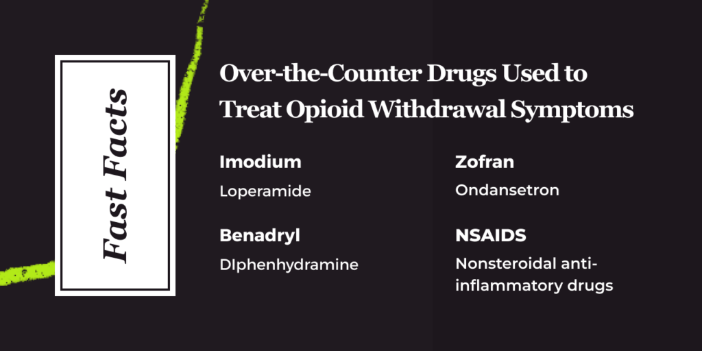 Over-the-Counter Drugs Used to Treat Opioid Withdrawal Symptoms