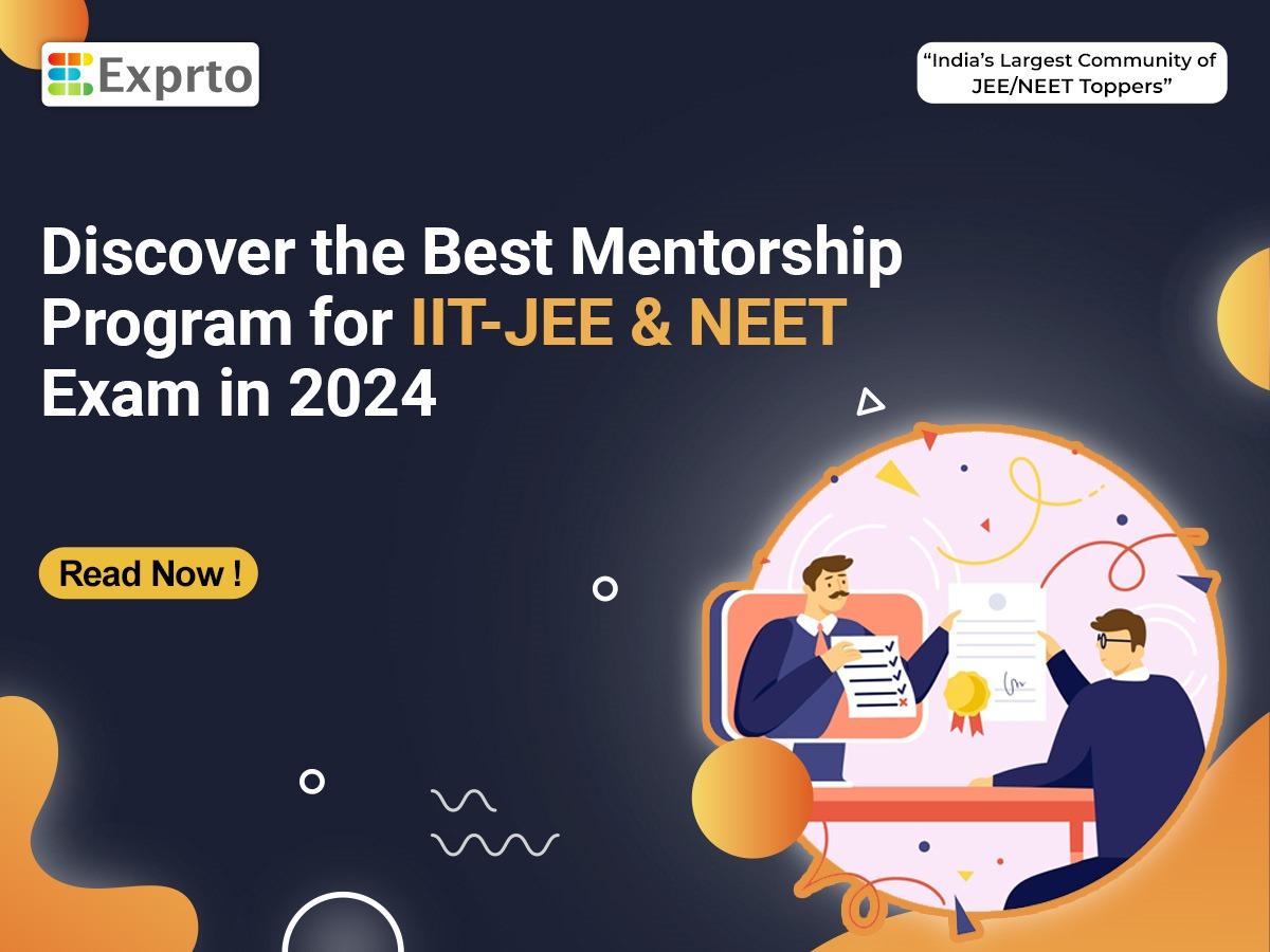 Discover the Best Mentorship Program for the IIT-JEE and NEET Exams in ...