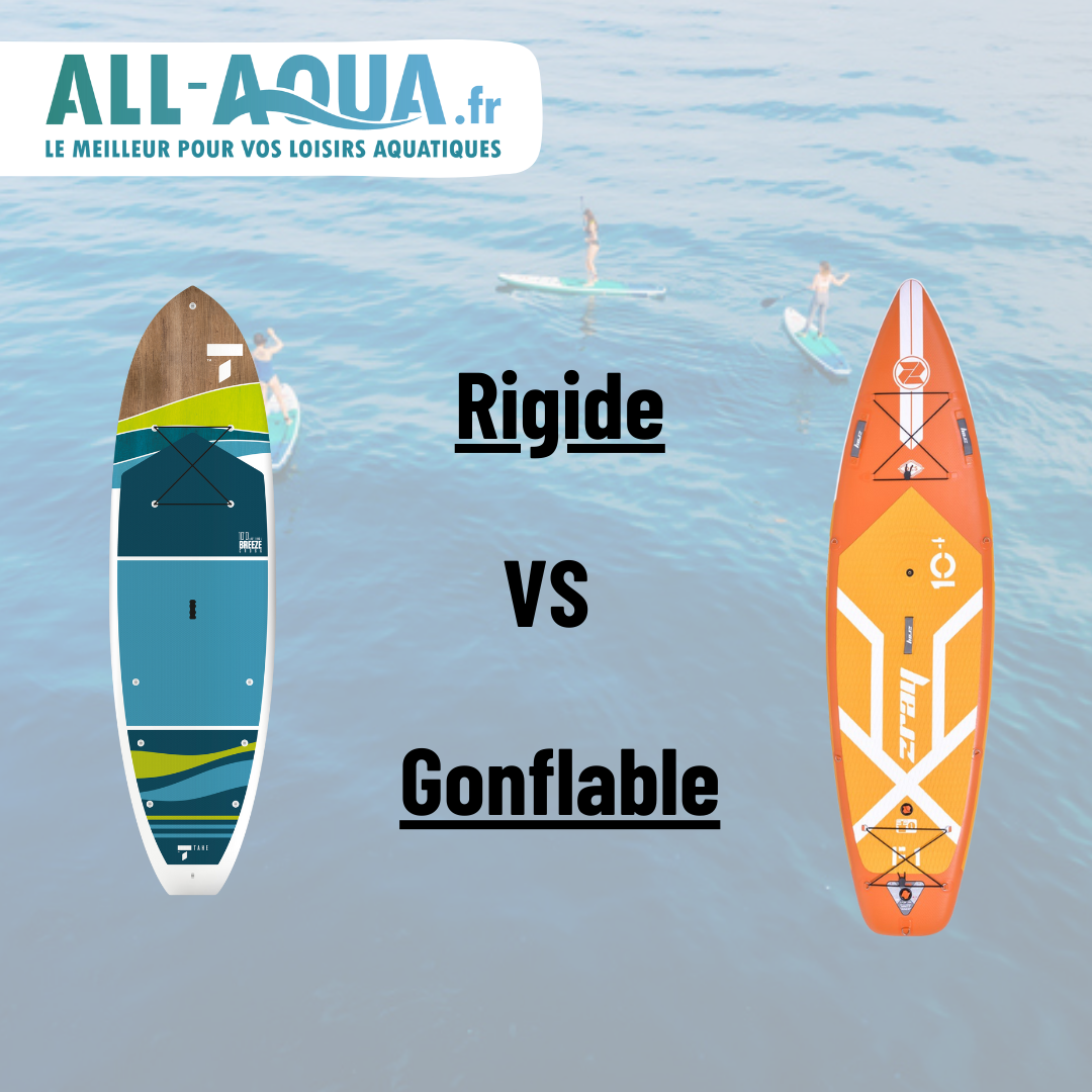 paddle rigide vs paddle gonflable