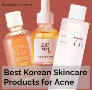 Best Korean Skincare Products for Acne