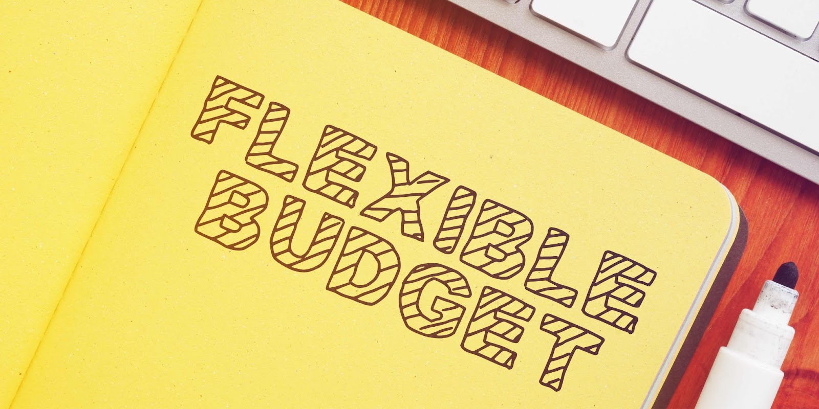 Flexible Budget