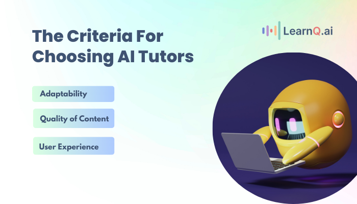 The Criteria for Choosing AI Tutors
