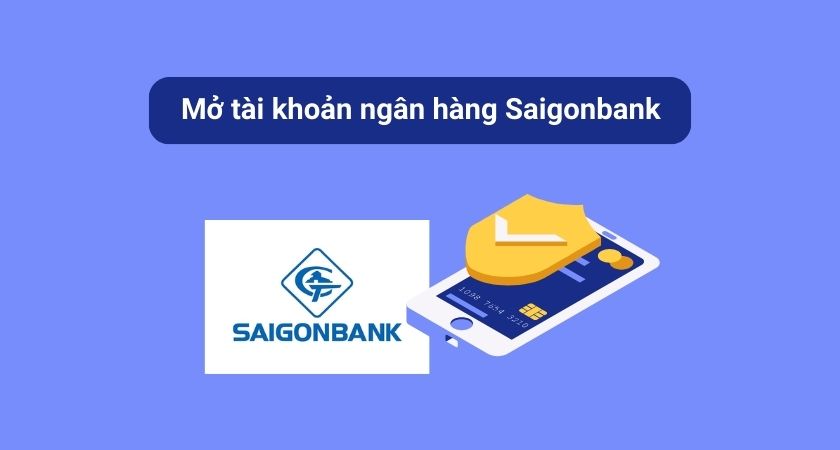 Mở tài khoản ngân hàng Saigonbank